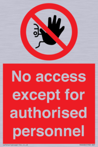 No access except for authorised personnel Prohibition Sign